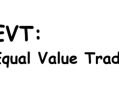 Equal Value Trade (EVT)