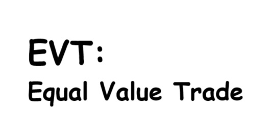 Equal Value Trade (EVT)